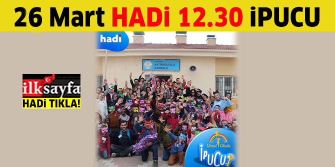 26 Mart 12.30 HADİ ipucu sorusu ve cevabı: İTÜ Gönüllülük kulübü adı altında yürütülen projenin adı nedir?