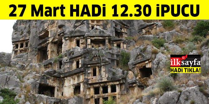 27 Mart HADİ ipucu sorusu: Myra antik kenti hangi ilimiz sınırları içerisindedir? 12.30 ipucu cevabı