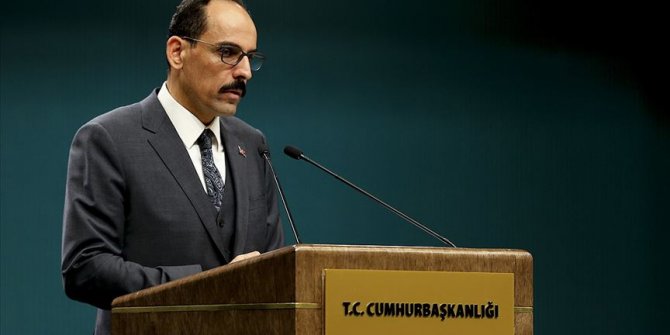 Kalın'dan Netanyahu'nun Batı Şeria beyanına tepki