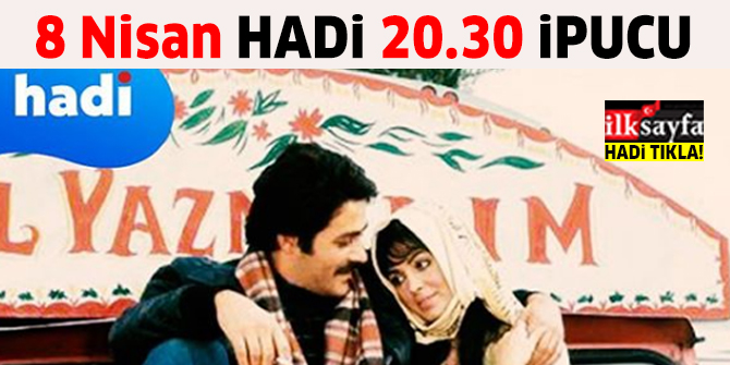 8 Nisan 20.30 Hadi ipucu: Selvi Boylum Al Yazmalım yönetmeni kim?
