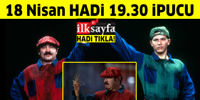 18 Nisan HADİ100 Gamer ipucu: Süper Mario Kardeşler filminde Süper Mario karakterini canlandıran kişi kim? 19.30 ipucu sorusu cevabı