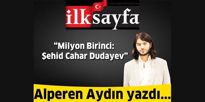 Milyon Birinci: Şehid Cahar Dudayev