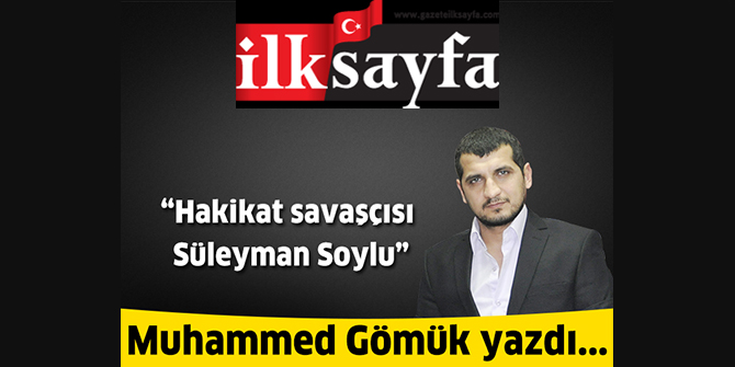 Hakikat savaşçısı Süleyman Soylu
