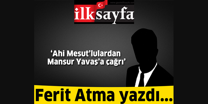 Ahi Mesut’lulardan Mansur Yavaş’a çağrı