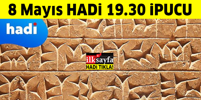 Çivi yazısını kim buldu? 8 Mayıs AİLECE HADİ 19.30 ipucu sorusu cevabı