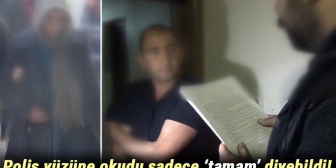 Hemşireyi böyle yakaladılar: 121 kişi gözaltına alındı