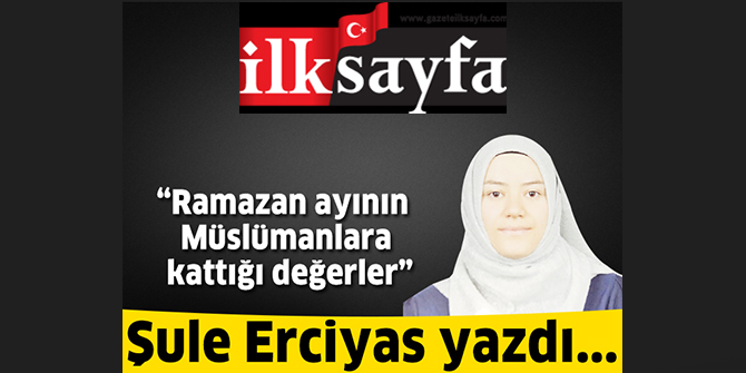Ramazan ayının Müslümanlara kattığı değerler
