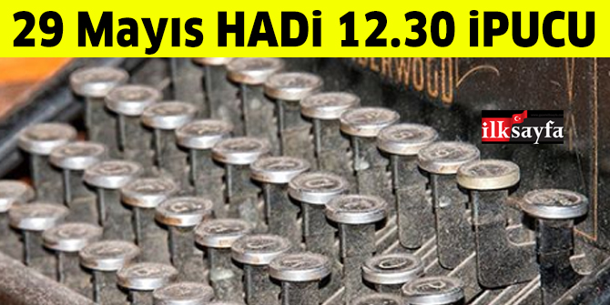 29 Mayıs HADİ ipucu 12.30 sorusu: Tom Sawyer'ın Maceraları yazarı kim?