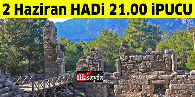 2 Haziran 21.00 HADİ ipucu sorusu: Phaselis Antik Kenti nerede?