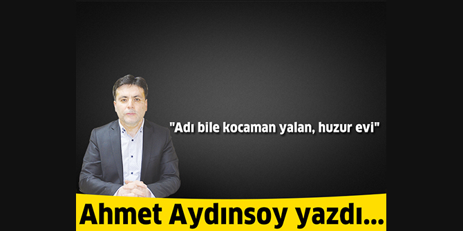 Adı bile kocaman yalan, huzur evi