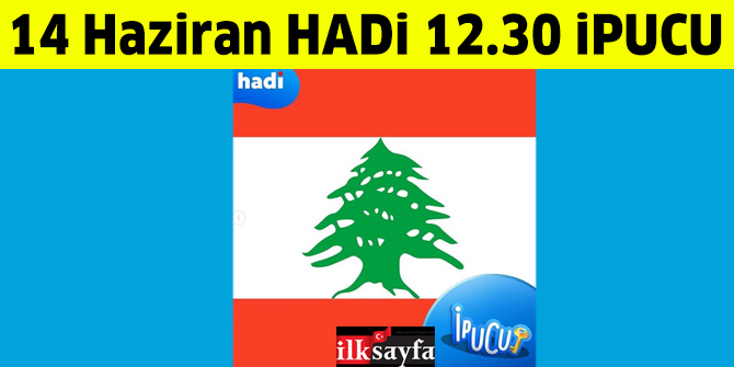 Lübnan bayrağının ortasında bulunan, ebediyeti ve istikrarı temsil eden ağaç hangisidir? 14 Haziran 12.30 Hadi ipucu