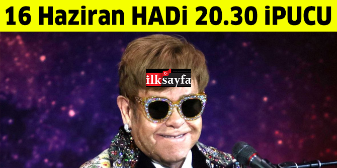 Sonradan sir ünvanı da alan Reginald Kenneth Dwight isimli dünyaca ünlü İngiliz şarkıcının sahne ismi nedir? 16 Haziran 20.30 HADİ ipucu