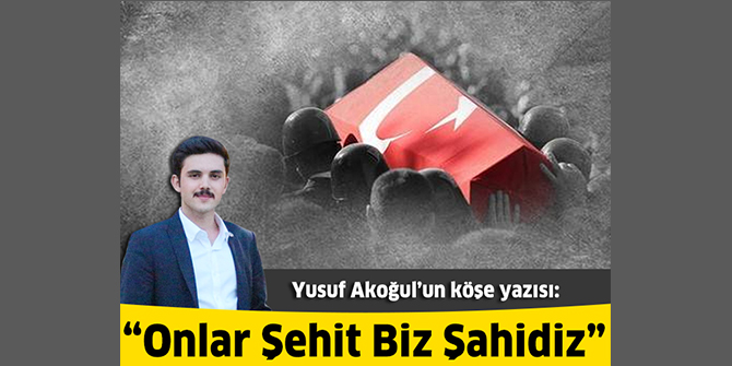 Onlar Şehit Biz Şahidiz