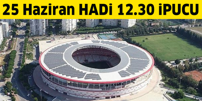 Türkiye’de stadyumunu güneş enerjisiyle aydınlatan ilk futbol kulübü hangisidir? 25 Haziran HADİ ipucu sorusu