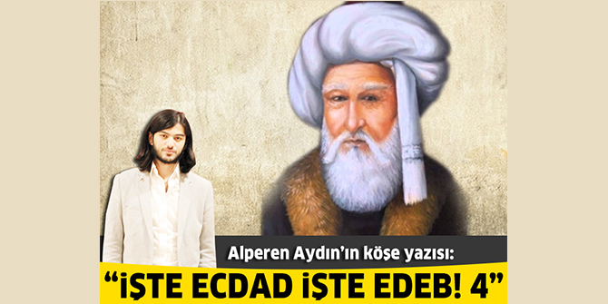 İşte Ecdad İşte Edeb! 4