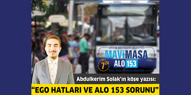 EGO hatları ve ALO 153 sorunu
