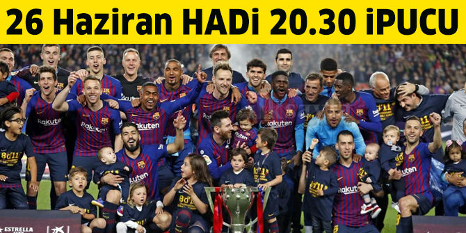 La Liga’da Barcelona’nın şampiyonluk sayısı 22’den az mıdır çok mudur? 20 Haziran 20.30 HADİ ipucu