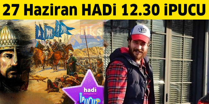 Büyük Selçuklu Devleti hükümdarını canlandıracak oyuncu kim? 27 Haziran HADİ ipucu sorusu