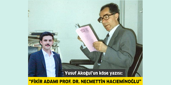 Fikir Adamı Prof. Dr. Necmettin Hacıeminoğlu