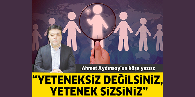 Yeteneksiz Değilsiniz Yetenek Sizsiniz
