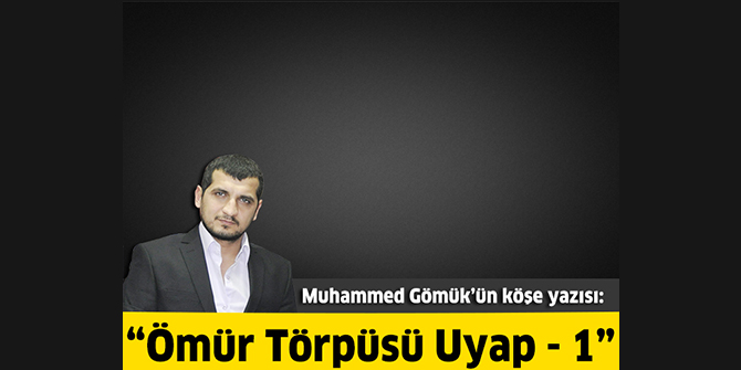 Ömür Törpüsü Uyap - 1