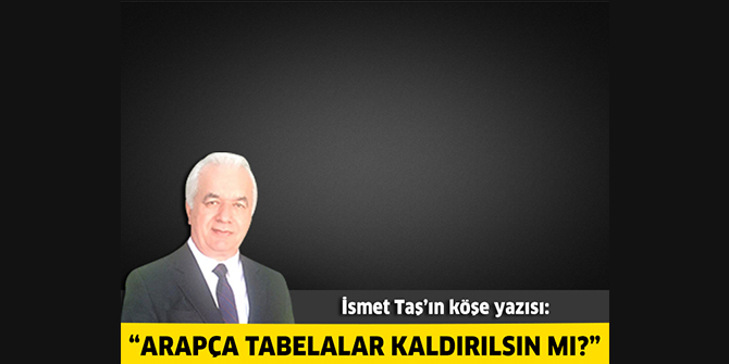 Arapça Tabelalar Kaldırılsın Mı?
