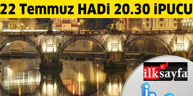 İdil, Dinyester ve Tiber hangi tür coğrafi oluşumlardır? 22 Temmuz HADİ 20.30 ipucu sorusu cevabı