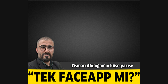 Tek FaceApp Mı?