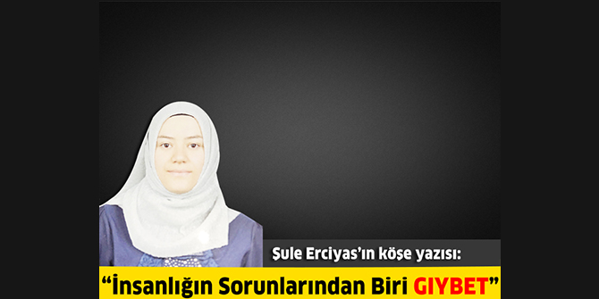 İnsanlığın Sorunlarından Biri Gıybet  