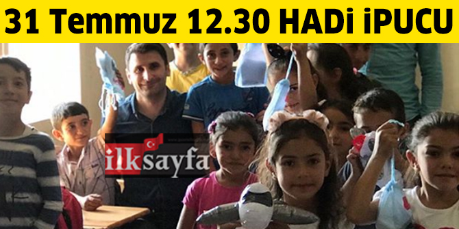 Köy Okulları Yardım Projesi’nin sloganı nedir? 12.30 HADİ ipucu 31 Temmuz
