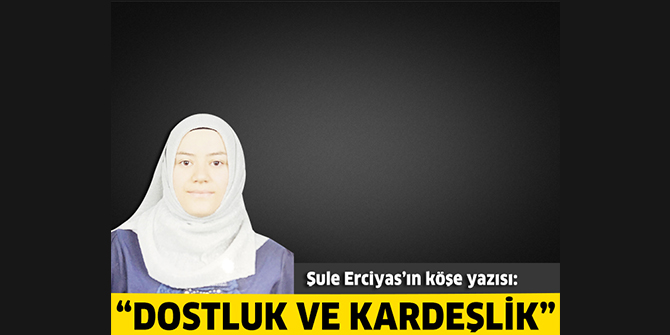 Dostluk ve Kardeşlik