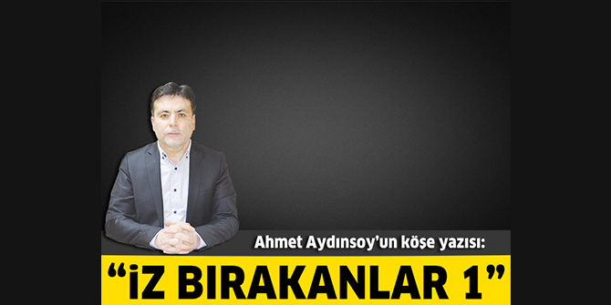 İz bırakanlar 1