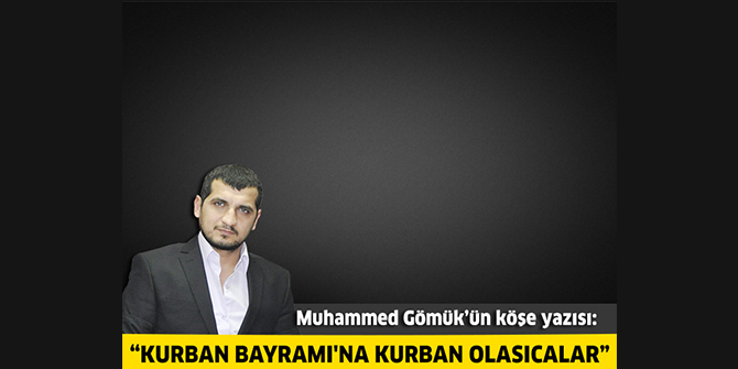 Kurban Bayramı'na kurban olasıcalar