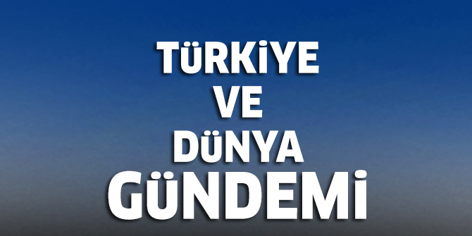 Türkiye ve dünya gündemi 29 Eylül 2019