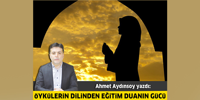 Öykülerin dilinden eğitim duanın gücü
