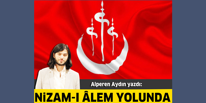 Nizam-ı Âlem Yolunda