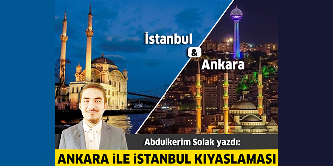Ankara ile İstanbul kıyaslaması 2