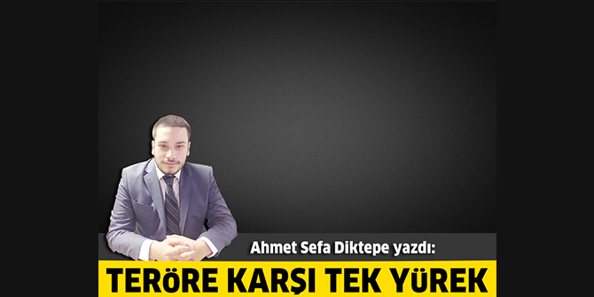 Teröre Karşı Tek Yürek