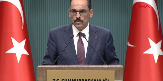 Sözcü Kalın'dan açıklama