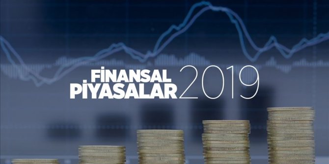 Finansal piyasalarda 2019 böyle geçti