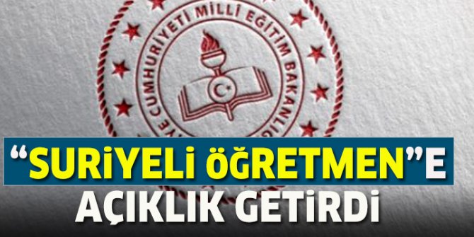 MEB'den Suriyeli öğretmen atandı iddiasına yalanlama