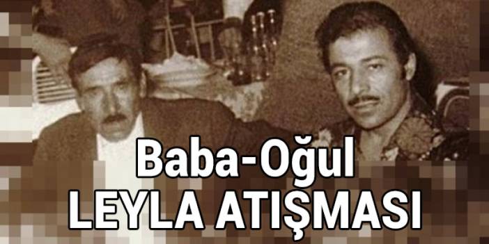 Neşet Ertaş'ın babası Muharrem Ertaş ile Leyla atışması