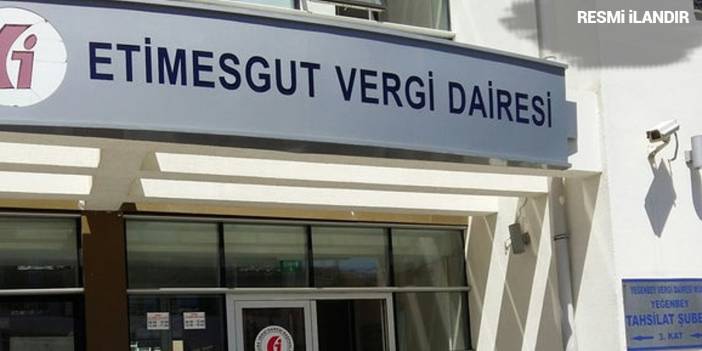 ETİMESGUT VERGİ DAİRESİ MÜDÜRLÜĞÜNDEN