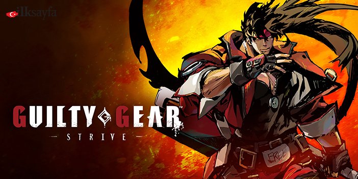 Guilty Gear Game Pass'te ücretsiz oldu