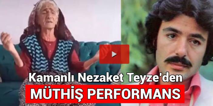 Kamanlı Nezaket Teyze’den müthiş Ferdi Tayfur performansı